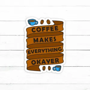 Coffee Sticker | Waterproof Vinyl Decal | 3in