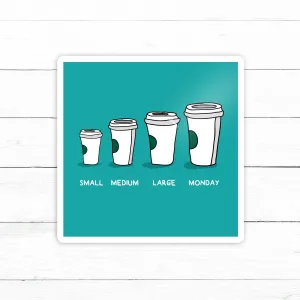 Monday Coffee Sticker | Waterproof Vinyl Decal | 3in